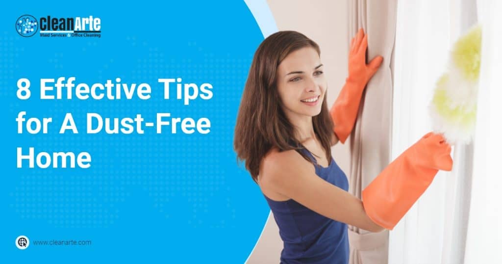 8 Effective Tips For A Dust-Free Home