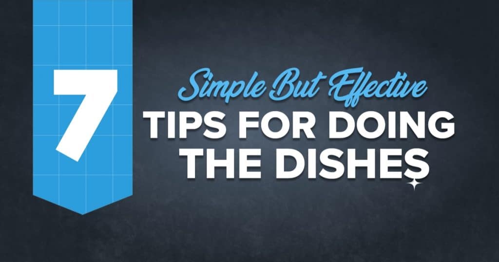 Simple But Effective Tips For Doing The Dishes