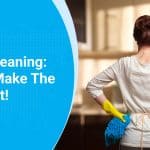Spring Cleaning How To Make The Most Of It
